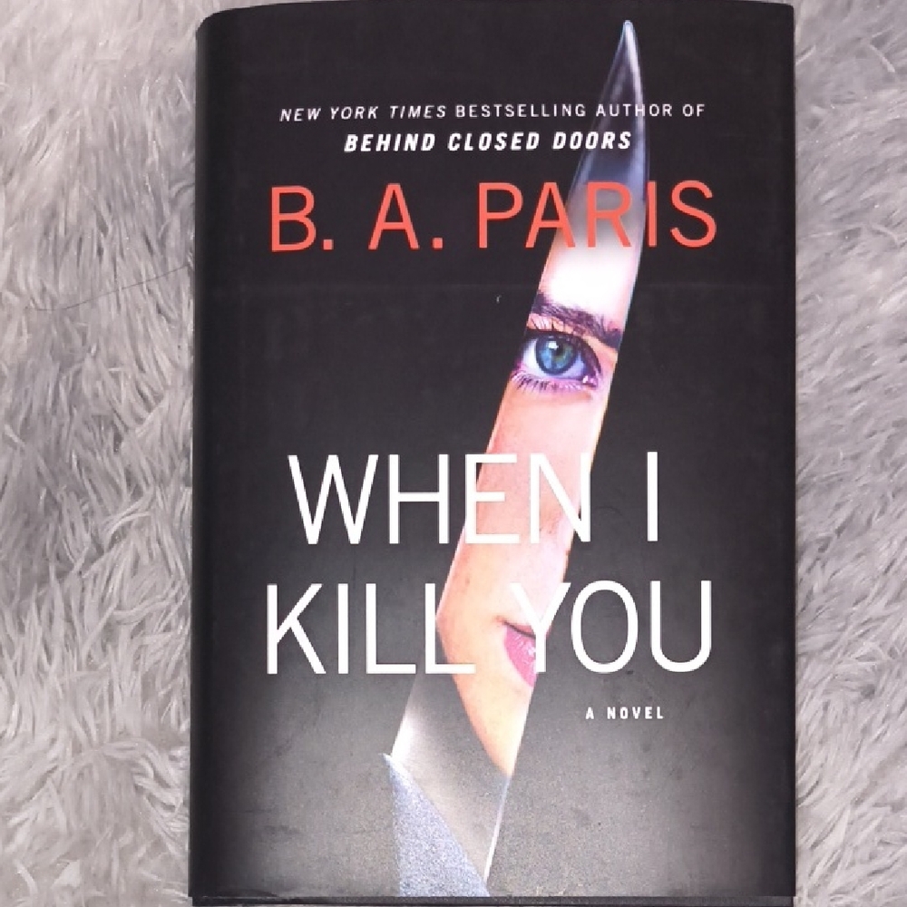 When I Kill You Novel by B.A. Paris